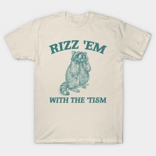 Rizz Em With The Tism Retro Sweatshirt, Vintage Funny Raccoon Tee, Autism Awareness, Raccoon Meme T-Shirt